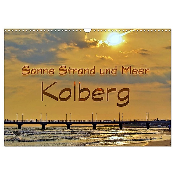 Sonne Strand und Meer in Kolberg (Wandkalender 2024 DIN A3 quer), CALVENDO Monatskalender, Paul Michalzik