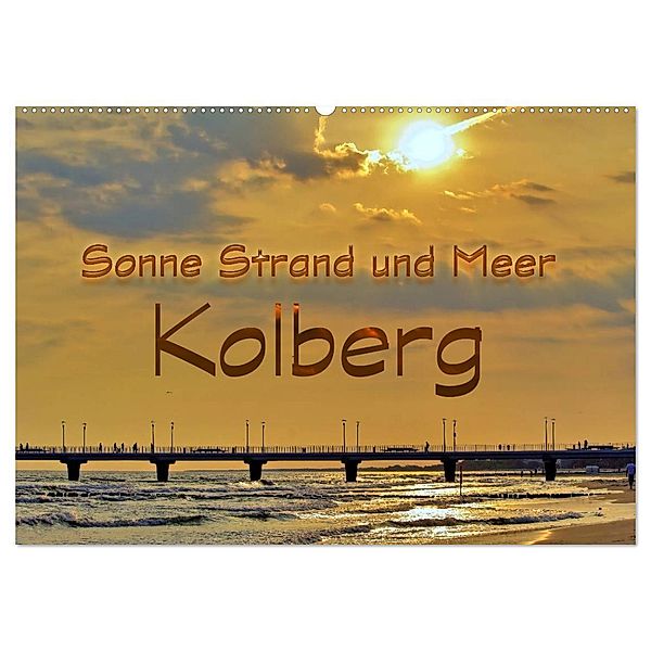 Sonne Strand und Meer in Kolberg (Wandkalender 2024 DIN A2 quer), CALVENDO Monatskalender, Paul Michalzik