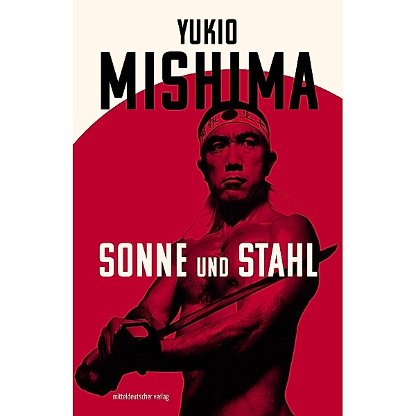 Sonne und Stahl, Yukio Mishima