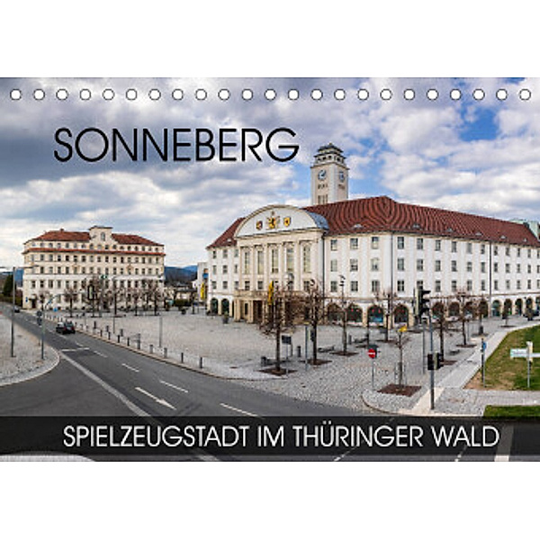Sonneberg - Spielzeugstadt im Thüringer Wald (Tischkalender 2022 DIN A5 quer), Val Thoermer