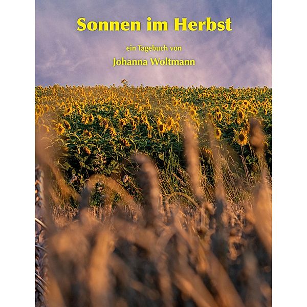 Sonnen im Herbst, Johanna Woltmann