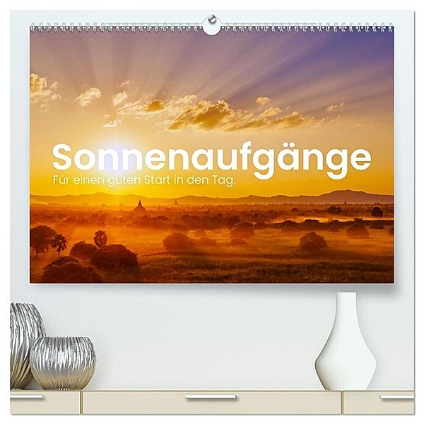 Sonnenaufgänge - Für einen guten Start in den Tag. (hochwertiger Premium Wandkalender 2024 DIN A2 quer), Kunstdruck in Hochglanz, SF