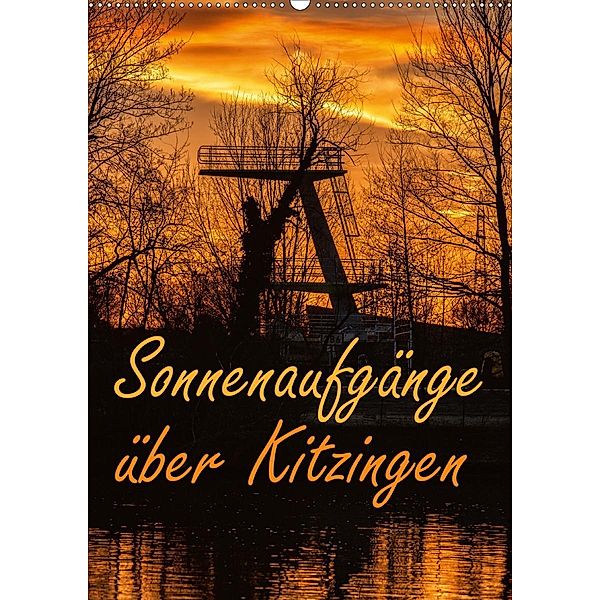 Sonnenaufgänge über Kitzingen (Wandkalender 2020 DIN A2 hoch), N N