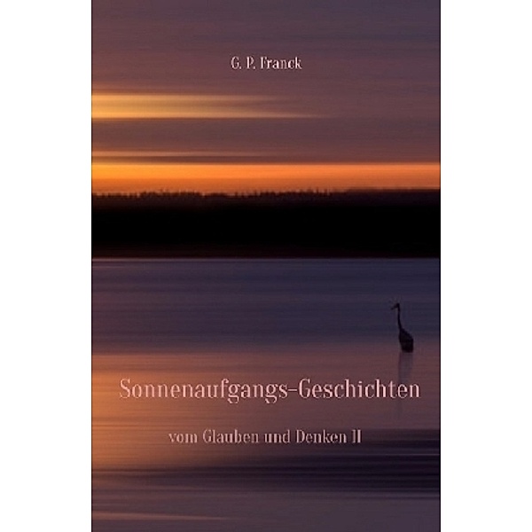 Sonnenaufgangs-Geschichten, G. P. Franck