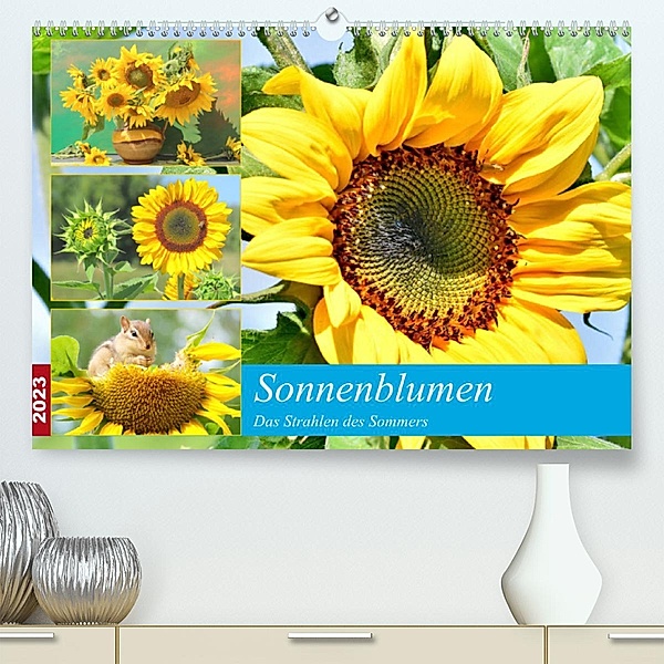 Sonnenblumen. Das Strahlen des Sommers (Premium, hochwertiger DIN A2 Wandkalender 2023, Kunstdruck in Hochglanz), Rose Hurley
