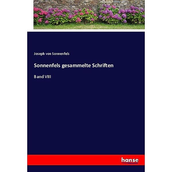 Sonnenfels gesammelte Schriften, Joseph von Sonnenfels