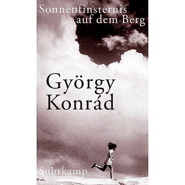 Sonnenfinsternis auf dem Berg, György Konrad