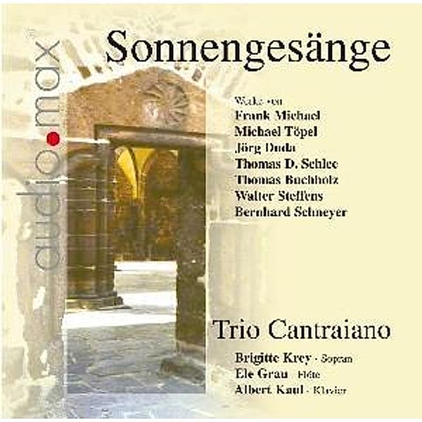 Sonnengesänge, Trio Cantraiano