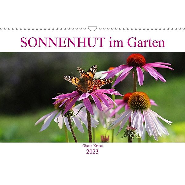 Sonnenhut im Garten (Wandkalender 2023 DIN A3 quer), Gisela Kruse