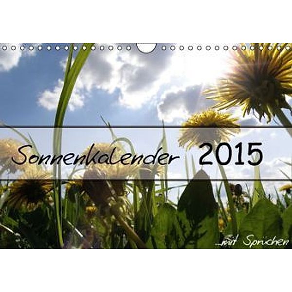 Sonnenkalender 2015 ...mit Sprüchen (Wandkalender 2015 DIN A4 quer), Daniel