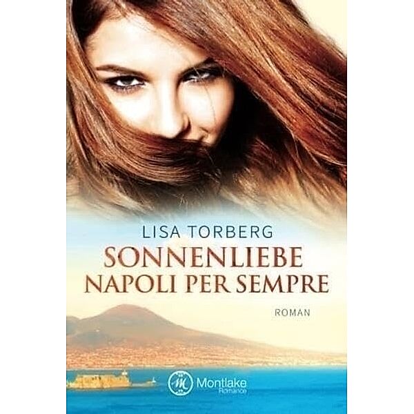 Sonnenliebe - Napoli per sempre, Lisa Torberg