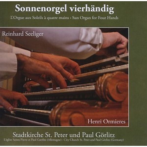 Sonnenorgel Vierhändig, Reinhard Seeliger, Henri Ormieres