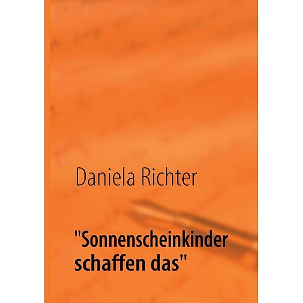 Sonnenscheinkinder schaffen das, Daniela Richter