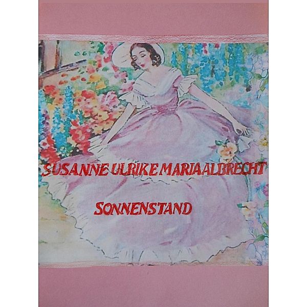 Sonnenstand, Susanne Ulrike Maria Albrecht