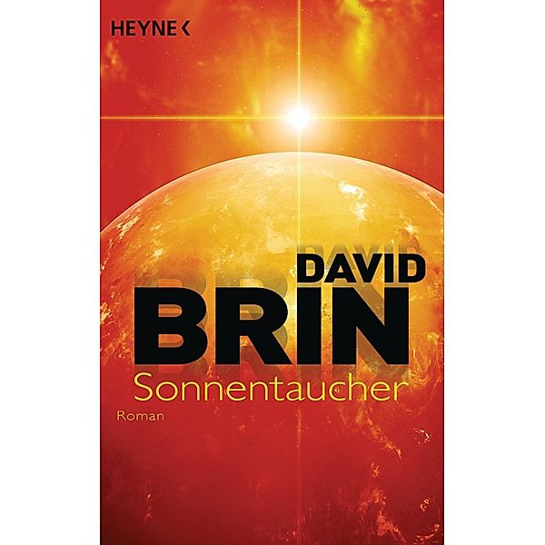 Sonnentaucher / Erste Uplift-Trilogie Bd.1, David Brin
