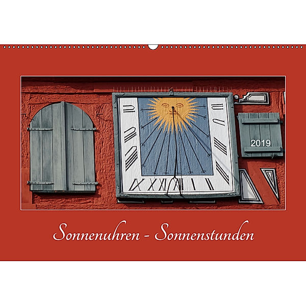 Sonnenuhren - Sonnenstunden (Wandkalender 2019 DIN A2 quer), Angelika Keller