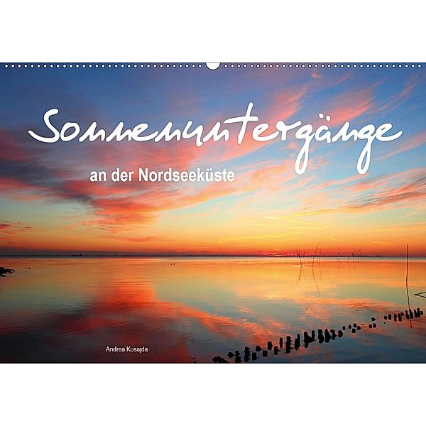 Sonnenuntergänge an der Nordseeküste (Wandkalender 2020 DIN A2 quer), Andrea Kusajda