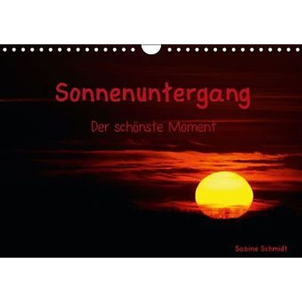 Sonnenuntergang (Wandkalender 2014 DIN A4 quer), Sabine Schmidt