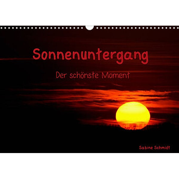 Sonnenuntergang (Wandkalender 2022 DIN A3 quer), Sabine Schmidt