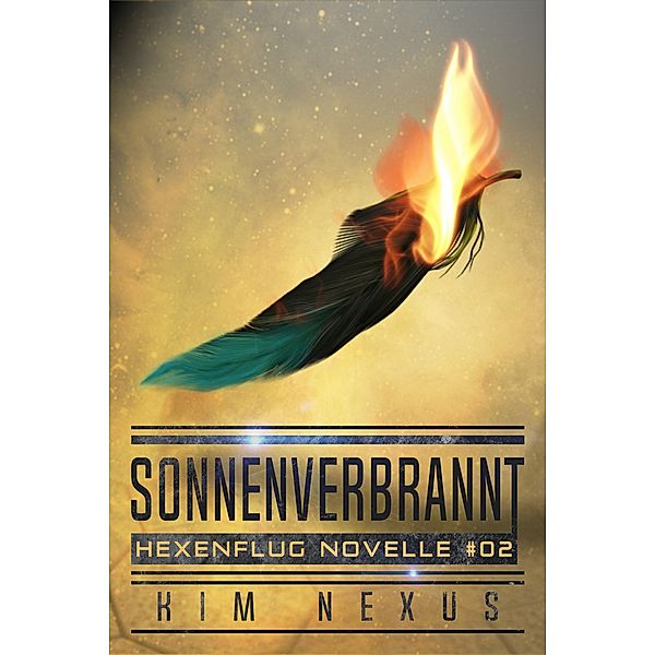 Sonnenverbrannt / Hexenflug Chroniken Bd.35, Kim Nexus