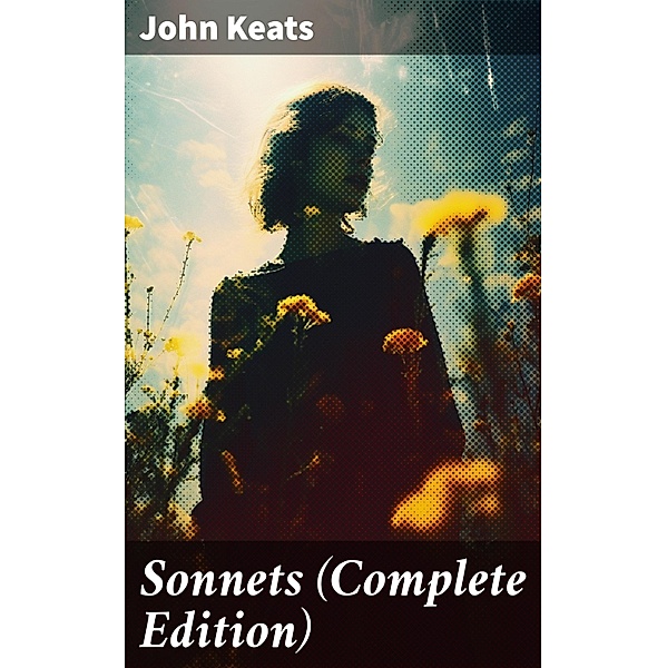 Sonnets (Complete Edition), John Keats