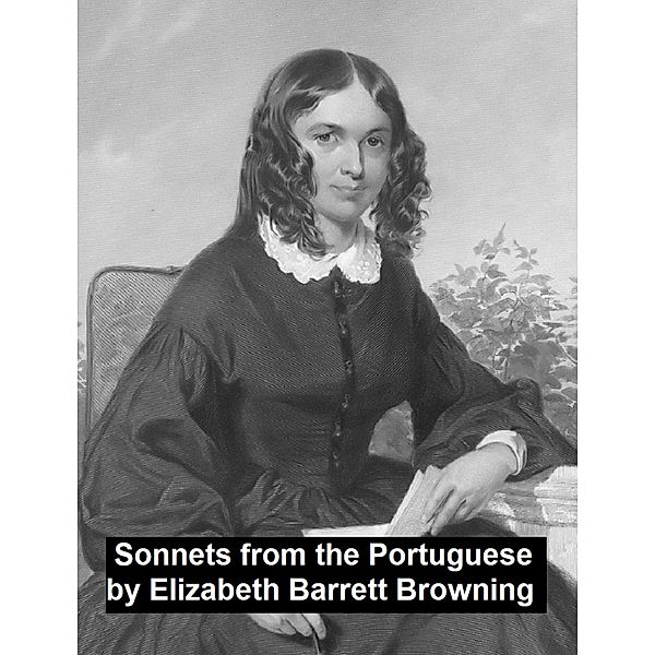 Sonnets from the Portuguese, Elizabeth Barrett Browning