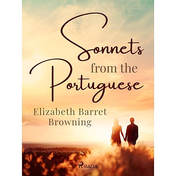 Sonnets From the Portuguese, Elizabeth Barrett Browning