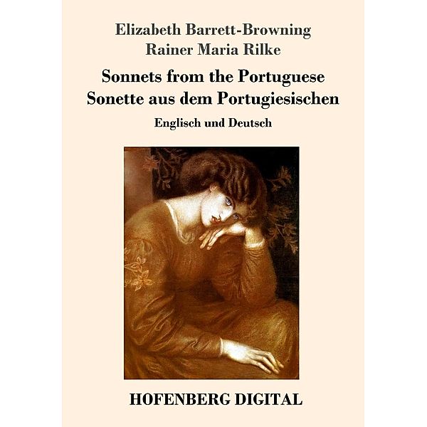 Sonnets from the Portuguese / Sonette aus dem Portugiesischen, Elizabeth Barrett-Browning, Rainer Maria Rilke