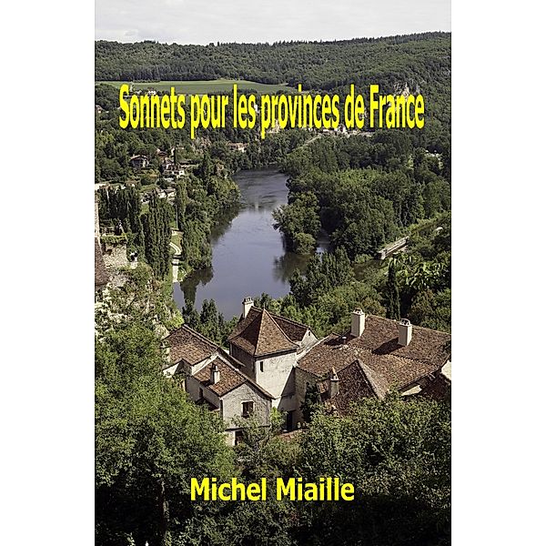 Sonnets pour les provinces de France, Michel Miaille