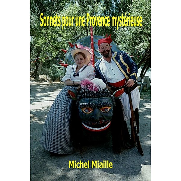 Sonnets pour une Provence mystérieuse, Michel Miaille