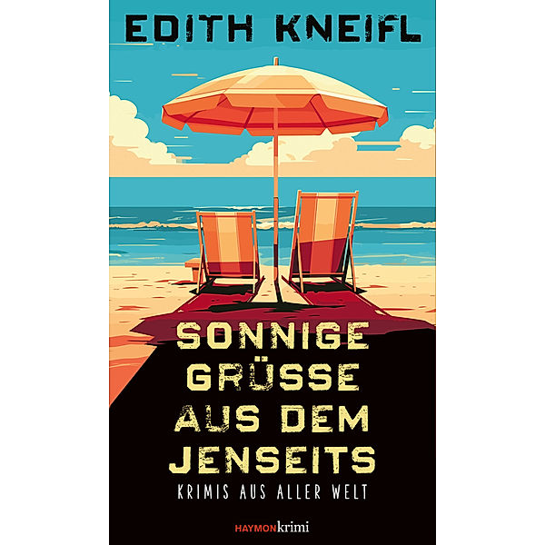 Sonnige Grüsse aus dem Jenseits, Edith Kneifl