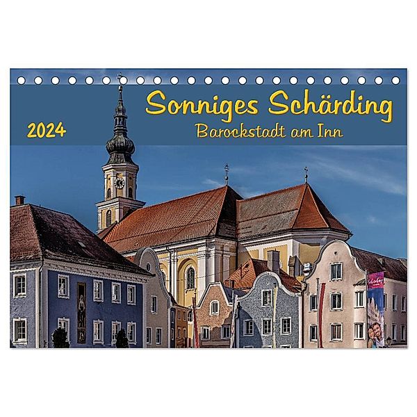Sonniges Schärding, Barockstadt am Inn (Tischkalender 2024 DIN A5 quer), CALVENDO Monatskalender, Werner Braun