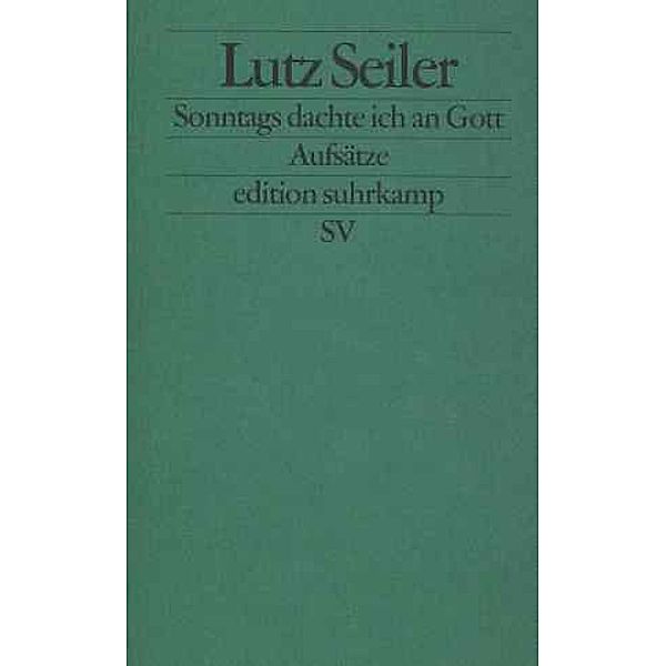 Sonntags dachte ich an Gott, Lutz Seiler