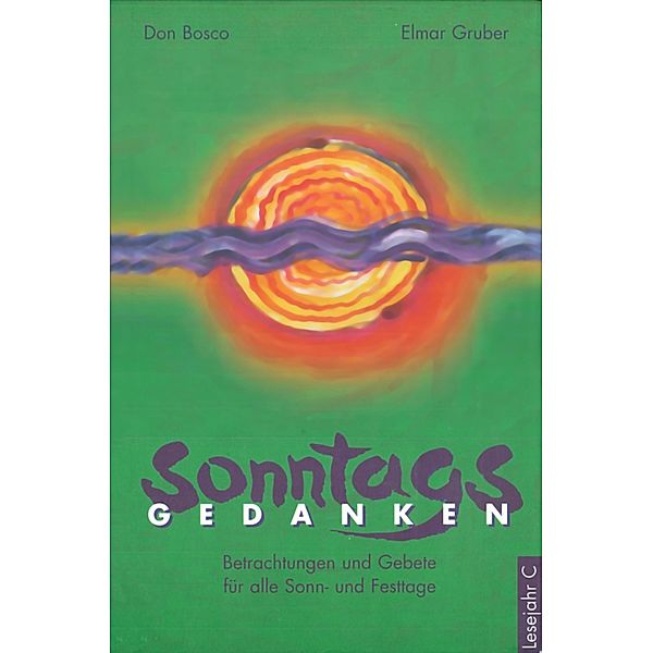 Sonntagsgedanken, Lesejahr C - eBook, Elmar Gruber