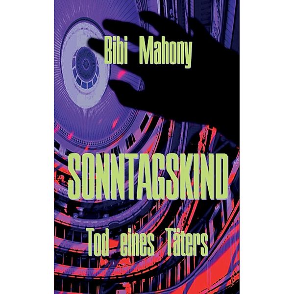 Sonntagskind, Bibi Mahony