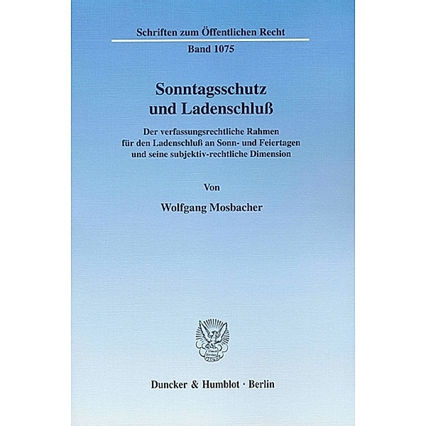 Sonntagsschutz und Ladenschluß., Wolfgang Mosbacher