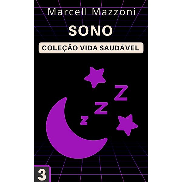 Sono (Coleção Vida Saudável, #3) / Coleção Vida Saudável, Alpz Brasil, Marcell Mazzoni