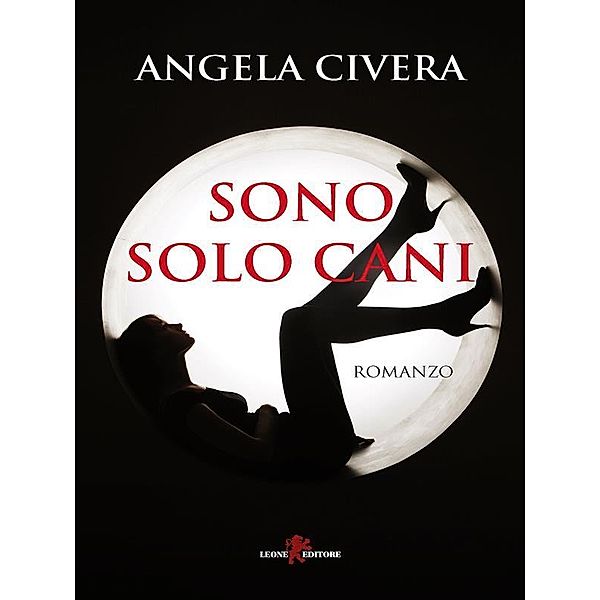 Sono solo cani, Angela Civera