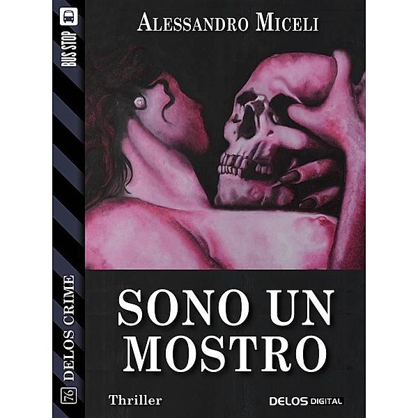 Sono un mostro / Delos Crime, Alessandro Miceli