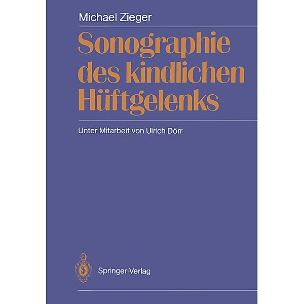 Sonographie des kindlichen Hüftgelenks, Michael Zieger
