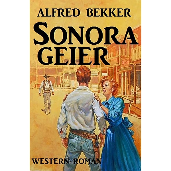 Sonora-Geier: Western Roman, Alfred Bekker