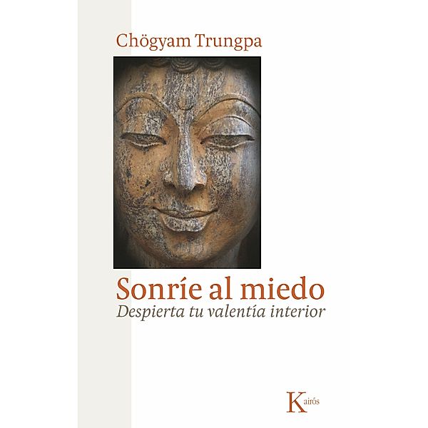 Sonríe al miedo / Sabiduría Perenne, Chögyam Trungpa