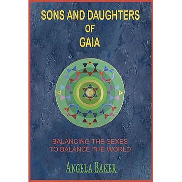 Sons and Daughters of Gaia / That Guy's House, Angela Baker