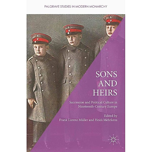 Sons and Heirs / Palgrave Studies in Modern Monarchy