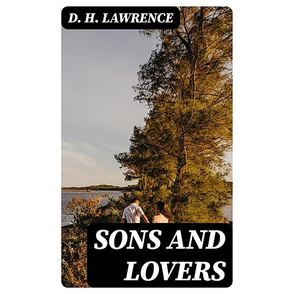 Sons and Lovers, D. H. Lawrence