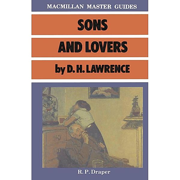 Sons and Lovers by D.H. Lawrence, R. P. Draper