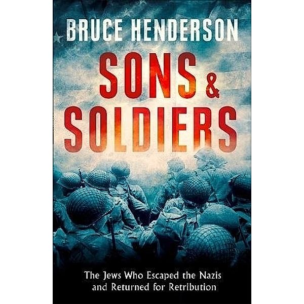 Sons and Soldiers, Bruce Henderson