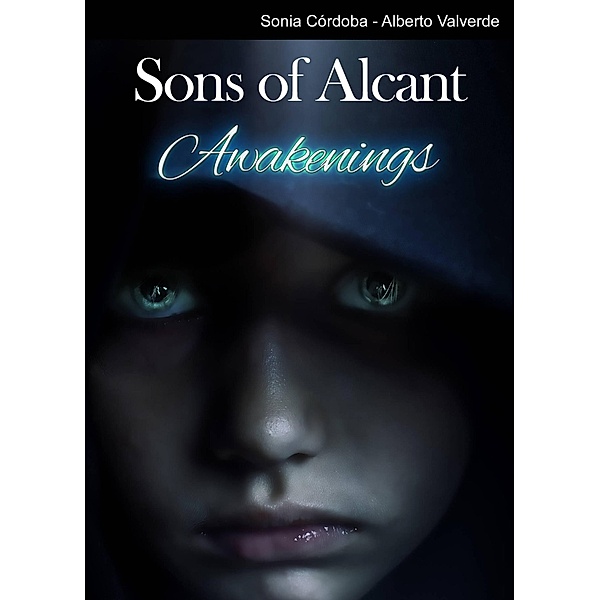 Sons of Alcant: Awakenings / Sons of Alcant, Sonia Córdoba y Alberto Valverde