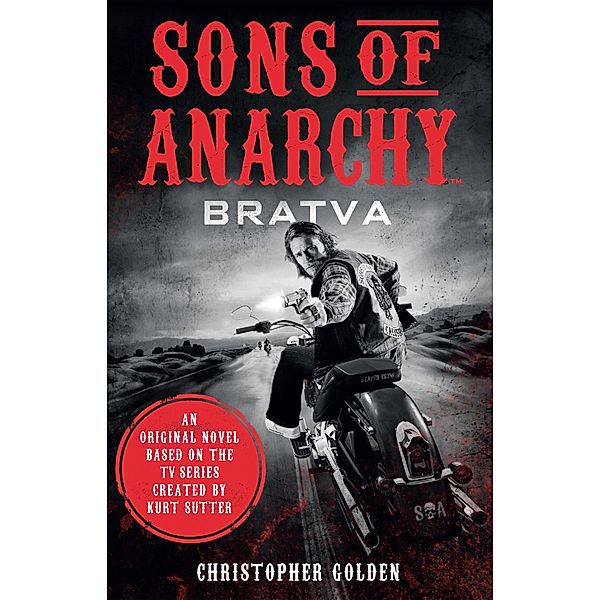 Sons of Anarchy - Bratva, Christopher Golden, Kurt Sutter