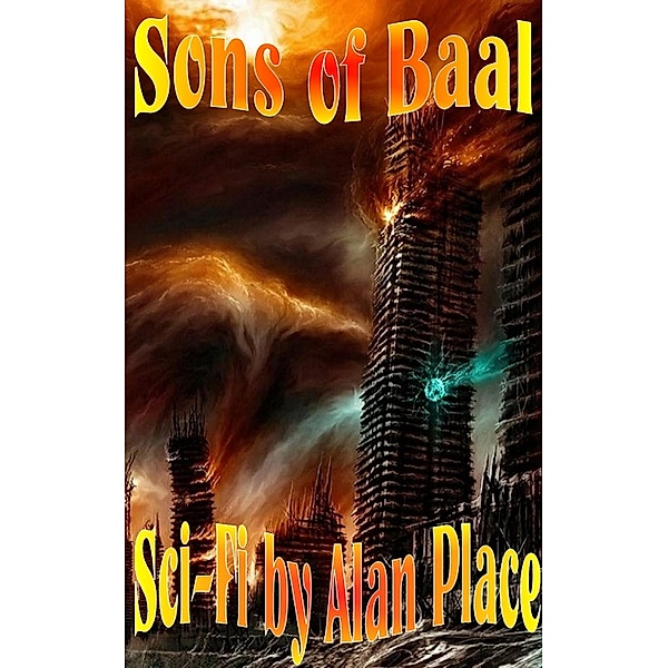 Sons of Baal (Forgestriker, #1) / Forgestriker, Alan Place